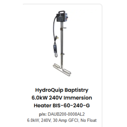 Baptistry Immersion Heater 240V with 16ft GFCI Cord (no low water protection)